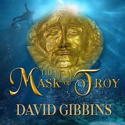 Cover for David Gibbins · The Mask of Troy Lib/E (CD) (2014)