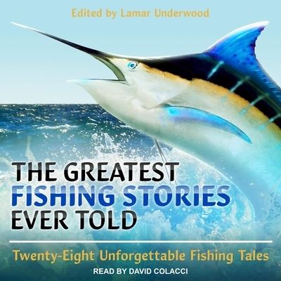 Cover for Lamar Underwood · The Greatest Fishing Stories Ever Told (CD) (2020)