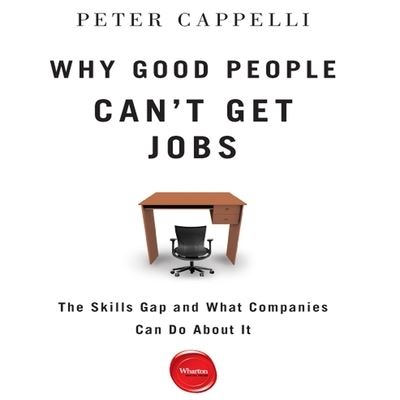 Cover for Peter Cappelli · Why Good People Can't Get Jobs (CD) (2013)