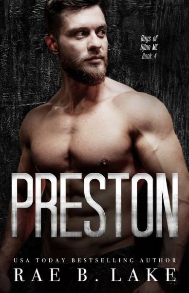 Preston: A Boys of Djinn MC Novel: A Dark, Gritty, Romantic Suspense - Lake Rae B. Lake - Livros - Independently published - 9798356581434 - 6 de outubro de 2022