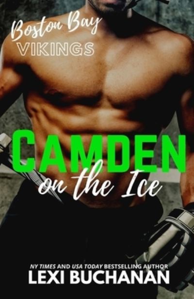 Cover for Lexi Buchanan · Camden: On the Ice - Boston Bay Vikings (Paperback Book) (2020)