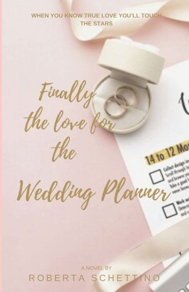 Cover for Schettino Roberta Schettino · Finally the love for the Wedding Planner (Paperback Book) (2020)