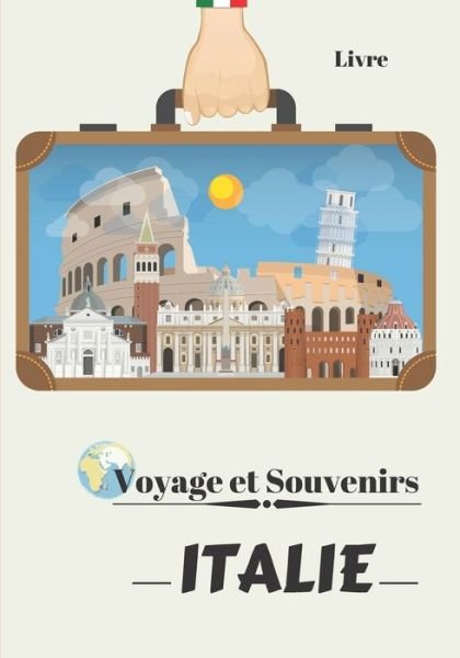 Cover for Voyage Et Souvenirs Editions · Voyage et Souvenirs ITALIE (Paperback Book) (2020)
