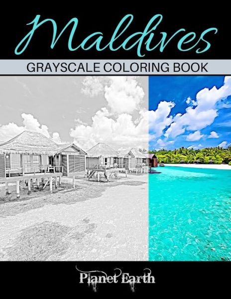Maldives Grayscale Coloring Book - Planet Earth - Bøker - Independently Published - 9798606428434 - 30. januar 2020