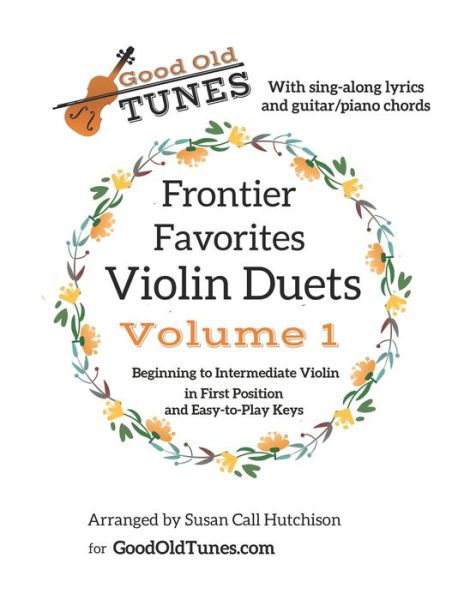 Cover for Susan Call Hutchison · Frontier Favorites Violin Duets in First Position and Easy-to-Play Keys (Paperback Book) (2020)