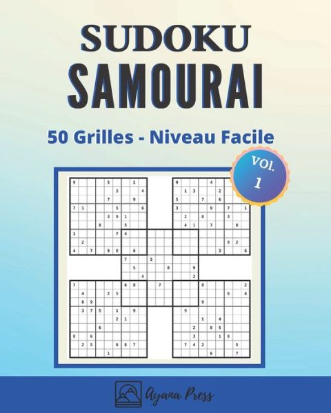 Sudoku Samourai - 50 Grilles - Niveau Facile - Ayana Press - Boeken - Independently Published - 9798642170434 - 12 mei 2020