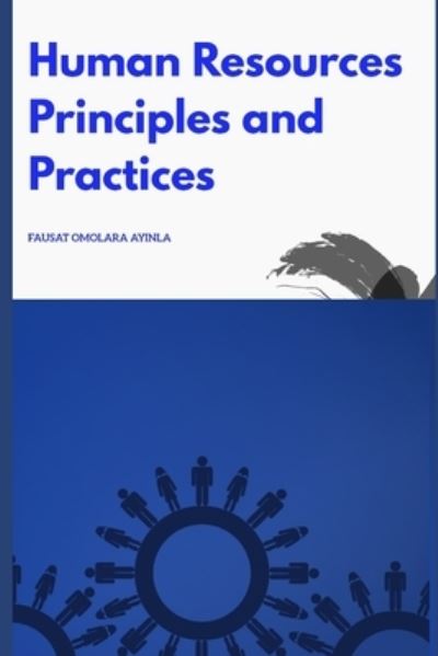 Cover for Fausat Omolara Ayinla · Human Resources Principles and Practices (Paperback Book) (2020)