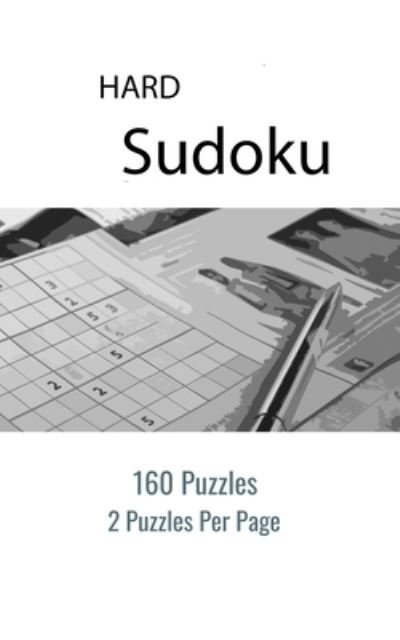 Cover for Jh Books · Hard Sudoku Puzzle Book - 160 Puzzles and Solutions - 2 Puzzles Per Page (Pocketbok) (2020)