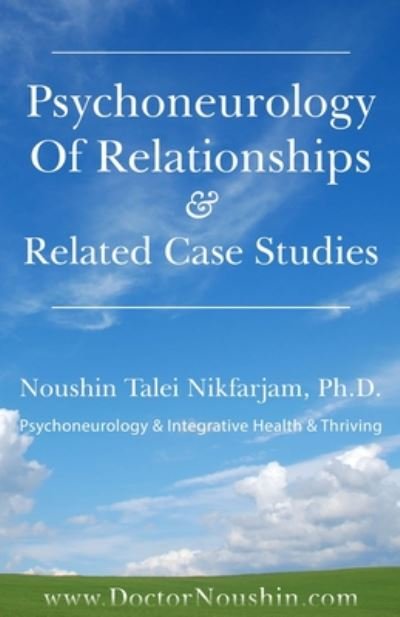 Cover for Noushin Talei Nikfarjam · Psychoneurology Of Relationships &amp; Related Case Studies (Paperback Bog) (2020)