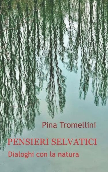 Cover for Pina Tromellini · Pensieri Selvatici (Paperback Bog) (2020)