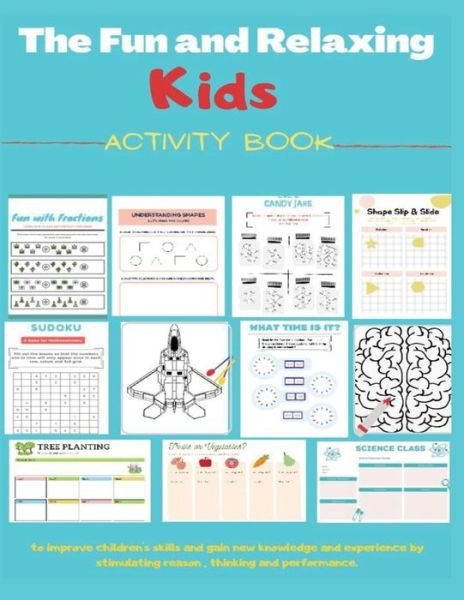 The fun and relaxing Kids activity book - K - Bøker - Independently Published - 9798666068434 - 13. juli 2020