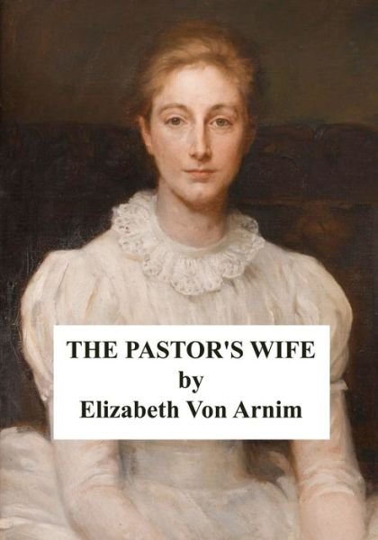 Cover for Elizabeth Von Arnim · The Pastor's Wife (Paperback Book) (2020)