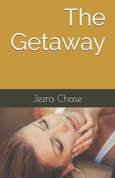 Cover for Jezra Chase · The Getaway (Paperback Book) (2020)