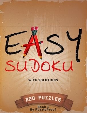 Cover for P Proof · Easy Sudoku Puzzle Book For Adults With Solutions - Large Print - Book 1 (Paperback Book) (2020)