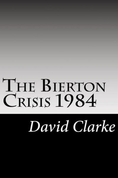 Cover for David Clarke · The Bierton Crisis 1984 (Paperback Book) (2021)