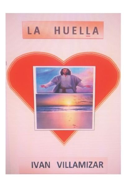 Cover for IV Ivan Villamizar · La Huella (Taschenbuch) (2021)