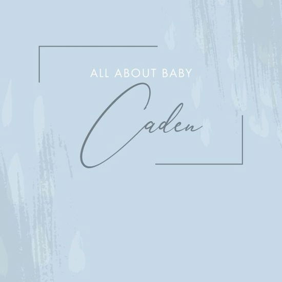 Loveable Fringe · All About Baby Caden (Paperback Book) (2021)