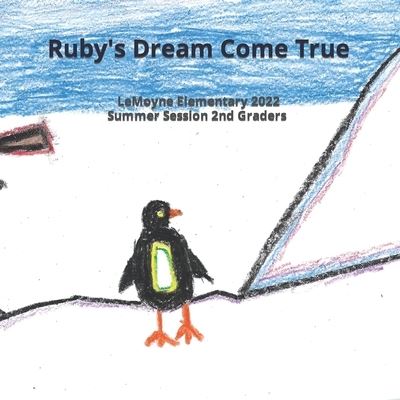 Cover for Lemoyne Elementary 2022 Sum 2nd Graders · Ruby's Dream Come True (Paperback Book) (2022)