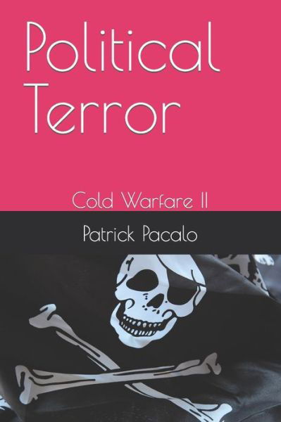 Cover for Pacalo, Patrick, PH D · Political Terror: Cold Warfare II (Paperback Bog) (2022)