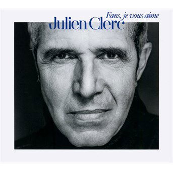 Cover for Julien Clerc · Fans, Je Vous Aime! (CD) [Limited edition] (2023)