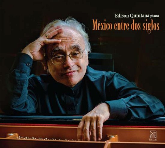 Cover for Castro / Quintana,edison · Mexico Entre Dos Siglos (CD) (2015)