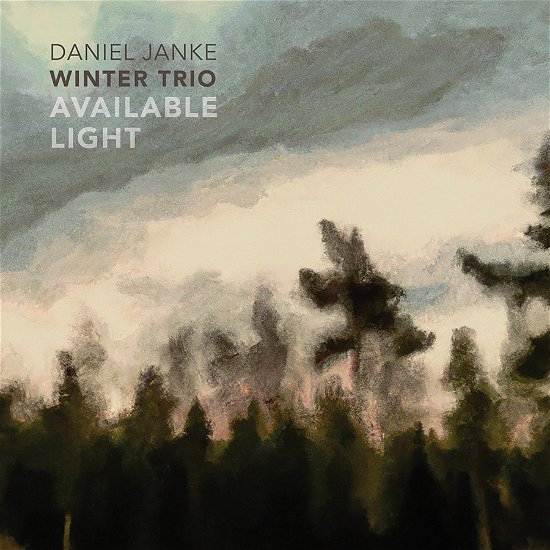 Cover for Daniel Janke Winter Trio · Available Light (CD) (2024)