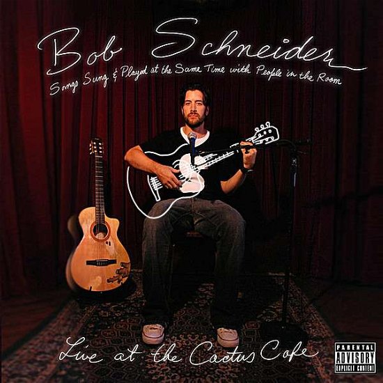Cover for Bob Schneider · Songs Sung &amp; Played on Guitar with People in the R (CD) (2007)