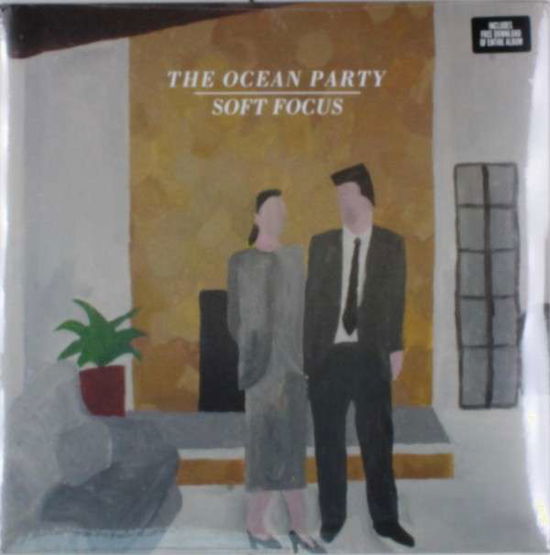 Cover for Ocean Party · Soft Focus (LP) (2014)