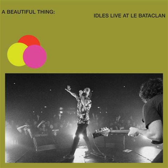 Idles · A Beautiful Thing: Idles Live At Le Bataclan (Neon Clear Vinyl) (LP) [Coloured edition] (2019)
