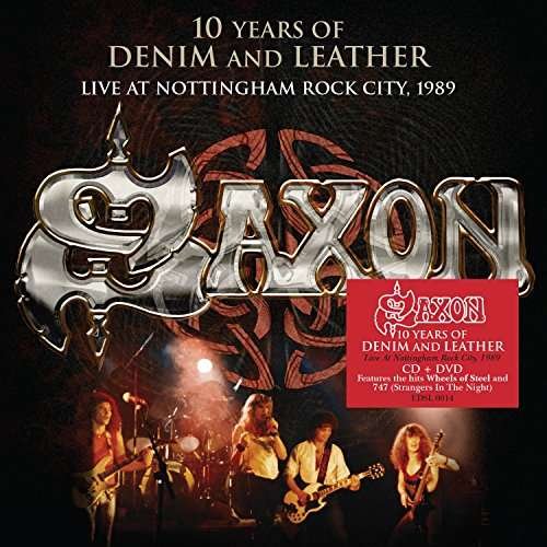 Cover for Saxon · Saxon: 10 Years Of Denim And Leather Live (CD) (2017)