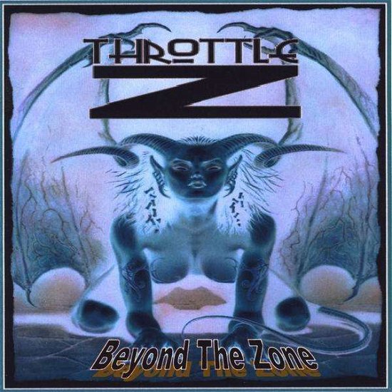 Beyond the Zone - Throttle Z - Musik -  - 0753182068435 - March 10, 2009