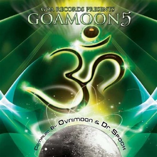 Goa Moon 5 / Various - Goa Moon 5 / Various - Music - GOA RECORDS - 0881034152435 - March 11, 2014
