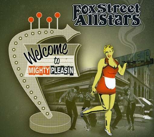 Cover for Fox Street All Stars · Welcome to Mighty Pleasin' (CD) (2010)