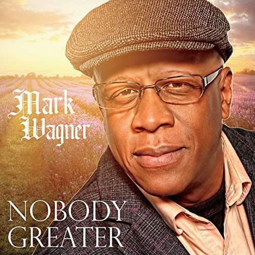 Nobody Greater - Mark Wagner - Music - Mark Wagner - 0888295145435 - September 15, 2014