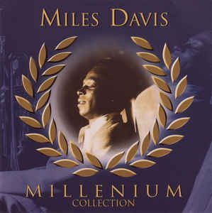 Miles Davis - Millenium Collection - Miles Davis - Musik - GSA - 4011222040435 - 