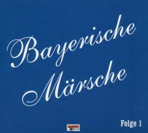 Bayerische Märsche-folge 1 - Diverse Musikkapellen - Musique - BOGNE - 4012897115435 - 21 octobre 2005