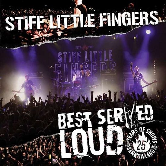 Cover for Stiff Little Fingers · Best Served Loud-Live At Barrowland (LP) (2017)