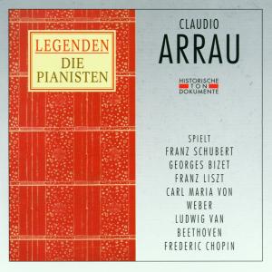 Legenden - Claudio Arrau - Muzyka - CANTUS LINE - 4032250017435 - 11 czerwca 2001