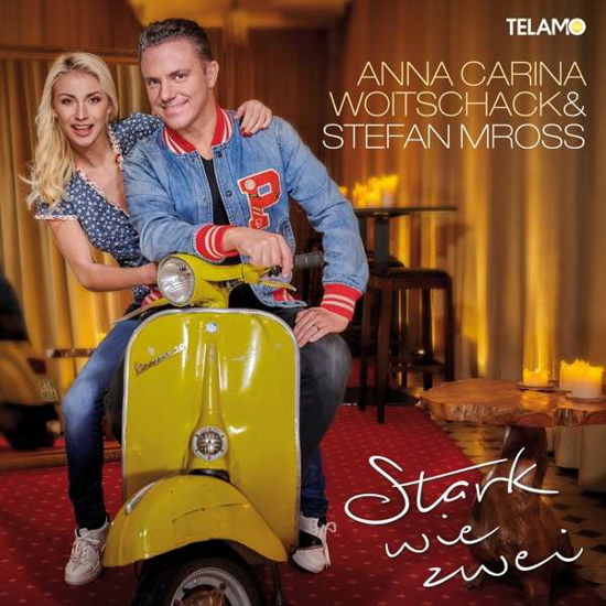 Cover for Anna Carina Woitschack &amp; Stefan Mross · Stark wie zwei (CD) (2020)