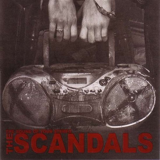 Cover for Scandals · Sound Of Your Stereo (CD) (2015)