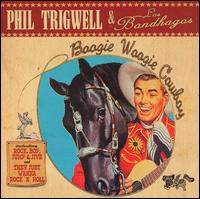 Cover for Phil Trigwell · Boogie Woogie Cowboy (CD) (2006)