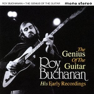 Cover for Roy Buchanan · The Genius of the Guitar His Early Records (CD) [Japan Import edition] (2016)