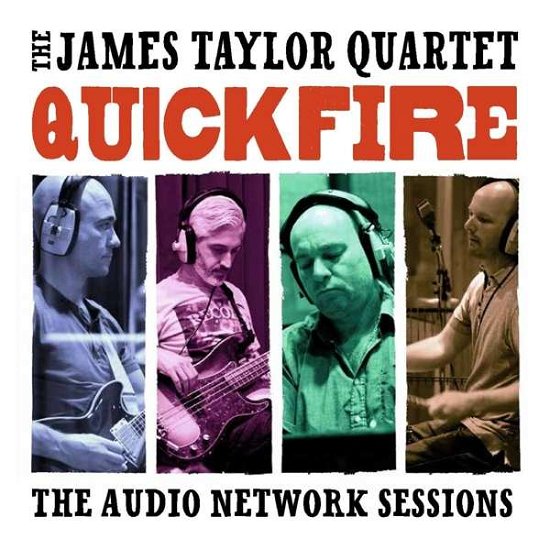 Quick Fire: the Audio Network Sessions - James Taylor Quartet - Musikk - CHERRY RED - 5013929171435 - 17. november 2017