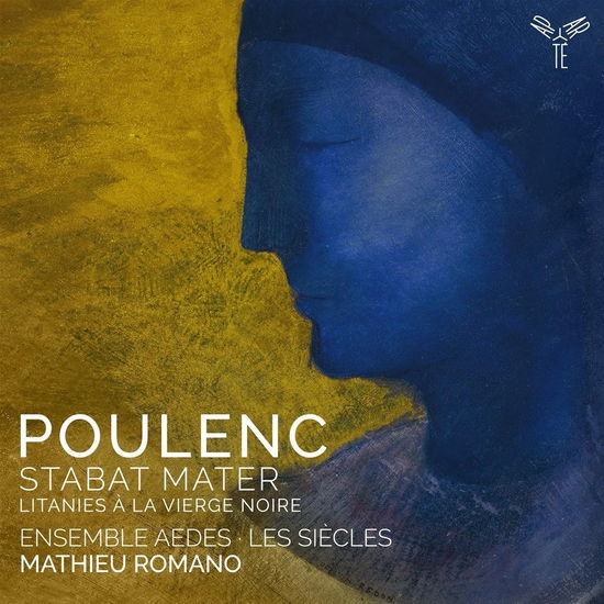 Poulenc: Stabat Mater / Litanies a La Vierge Noire - Ensemble Aedes / Les Siecles / Matthieu Romano / Marianne Croux - Musik - APARTE - 5051083190435 - 20. oktober 2023