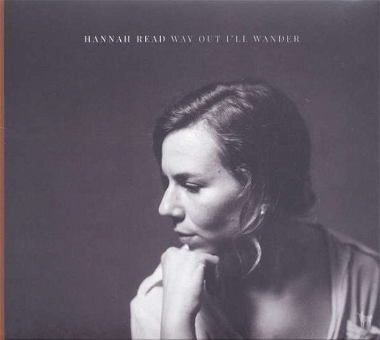 Cover for Hannah Read · Way Out Ill Wander (LP) (2018)