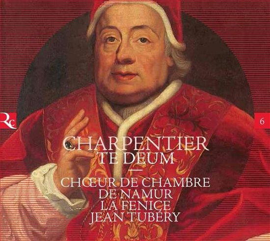 Cover for Chour De Chambre De Namur / Jean Tubery / La Fenice / Les Agremens · Charpentier: Te Deum (CD) (2020)