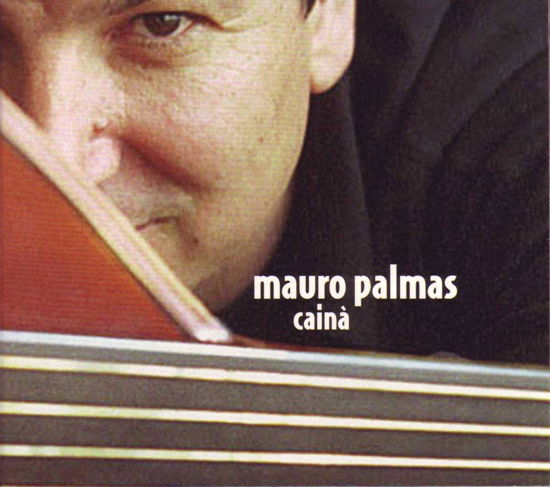 Cover for Mauro Palmas · Caina' (CD) (2006)