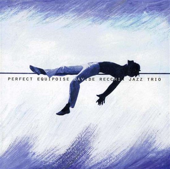Cover for Davide Recchia · Perfect Equipoise (CD) (2012)