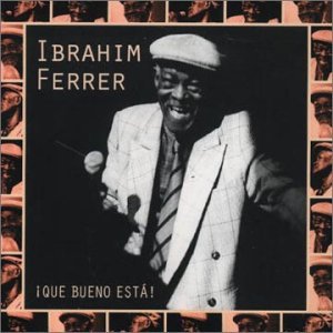 Cover for Ibrahim Ferrer · Que bueno (CD) (2004)