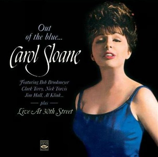 Cover for Carol Sloane · Out Of The Blue / Live At 30th Street (CD) (2014)